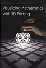 Visualizing Mathematics with 3D Printing